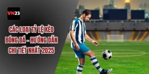 Các loại tỷ lệ kèo bóng đá