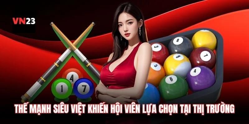 Thế mạnh siêu việt khiến hội viên lựa chọn đông đảo tại thị trường