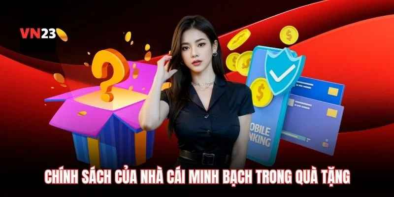 Chính sách của nhà cái minh bạch trong quà tặng