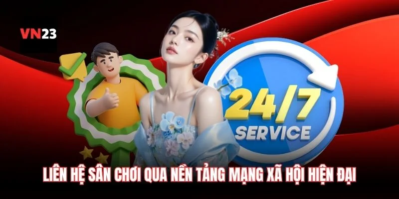 Liên hệ sân chơi qua nền tảng mạng xã hội hiện đại